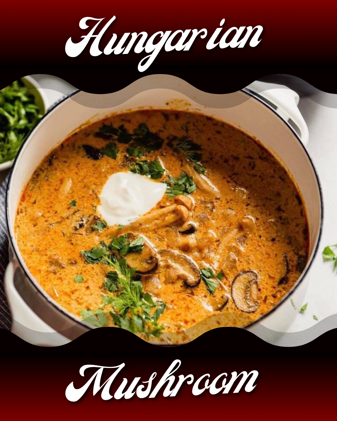 Chef’s Featured Soup - Hungarian Mushroom Soup