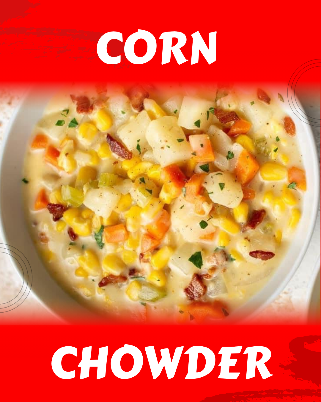 Chef’s Featured Soup - Corn Chowder