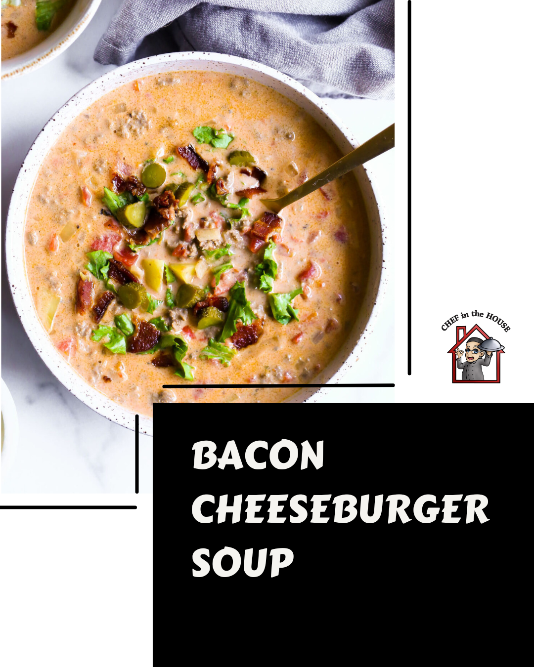 Chef’s Featured Soup - Bacon Cheeseburger Soup